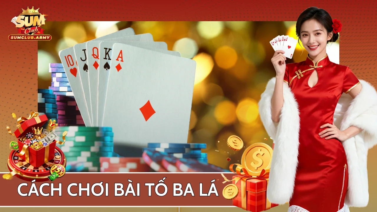 Cách chơi bài tố ba lá