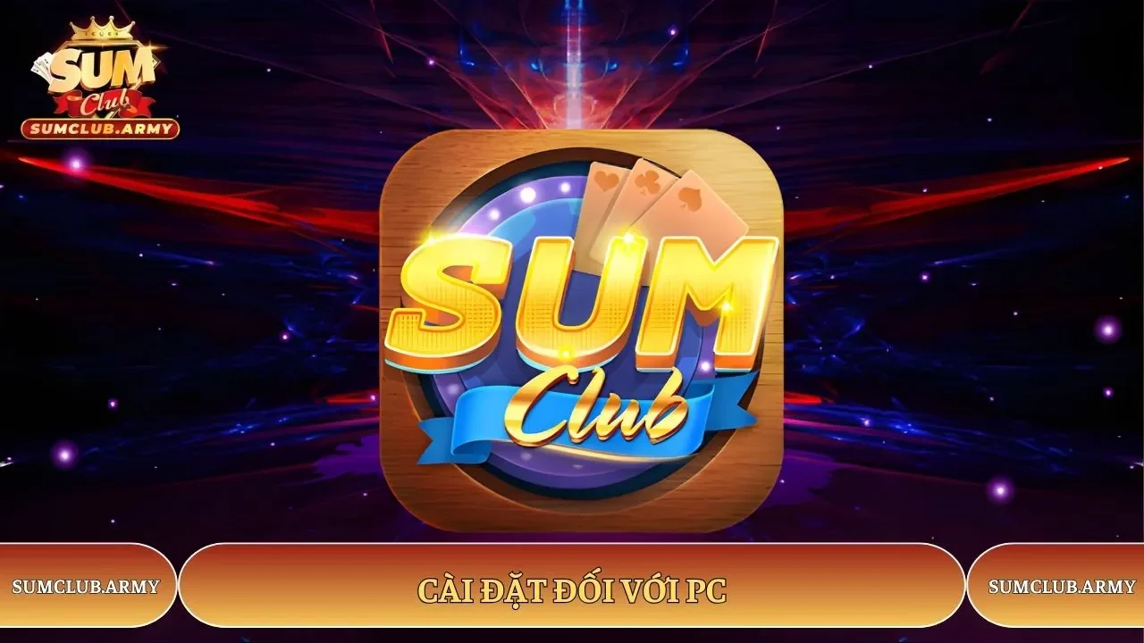 Cài đặt đối với PC