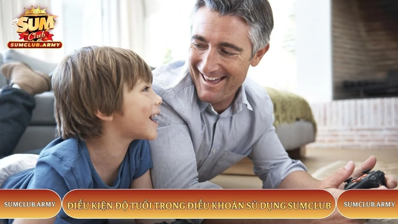 Điều kiện độ tuổi trong điều khoản sử dụng Sumclub