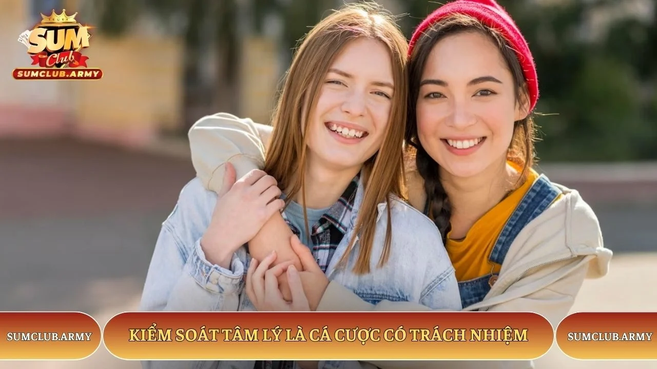 Kiểm soát tâm lý là cá cược có trách nhiệm