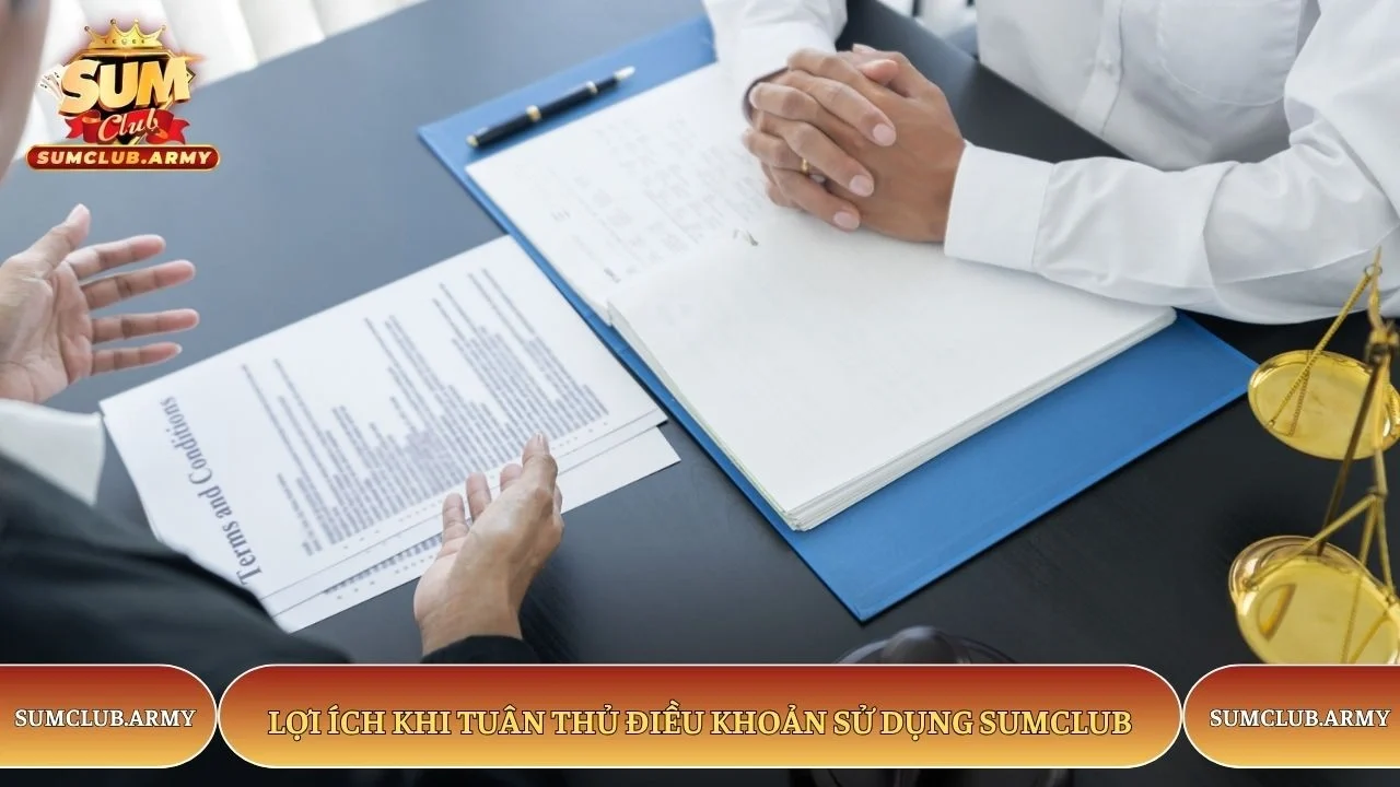 Lợi ích khi tuân thủ điều khoản sử dụng Sumclub