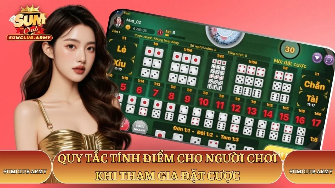 Quy tắc tính điểm cho người chơi khi tham gia đặt cược