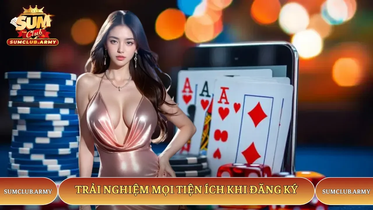 Tiện ích mà hội viên được hưởng khi lập tài khoản