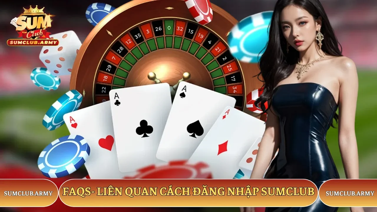 Tổng hợp FAQs liên quan đến quá trình truy cập