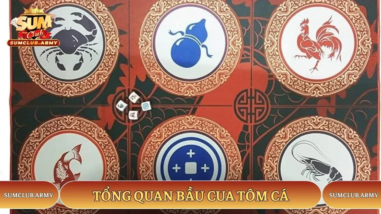 Tổng quan về bầu cua