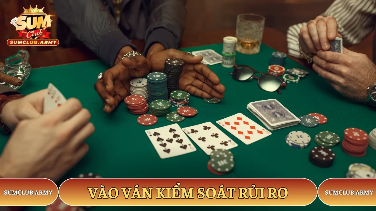 Vào ván kiểm soát rủi ro